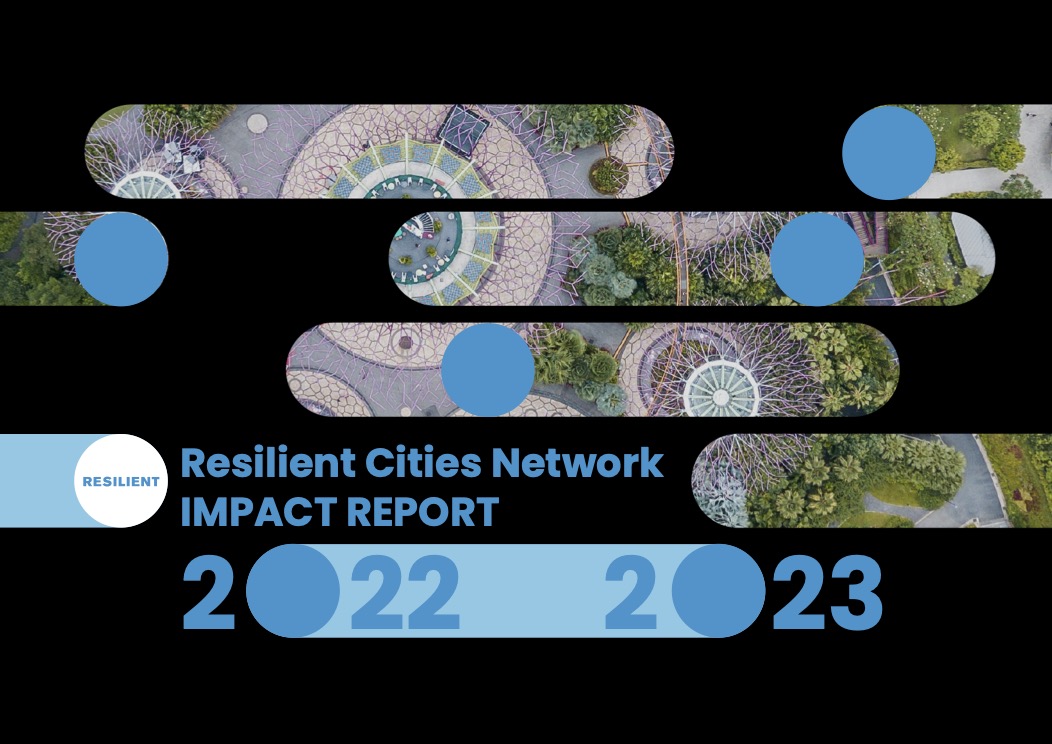 Resilient Cities Network 2022-2023 Impact Report cover