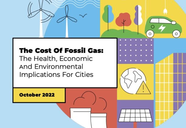 Cover of the report The Cost Of Fossil Gas: The Health, Economic And Environmental Implications For Cities